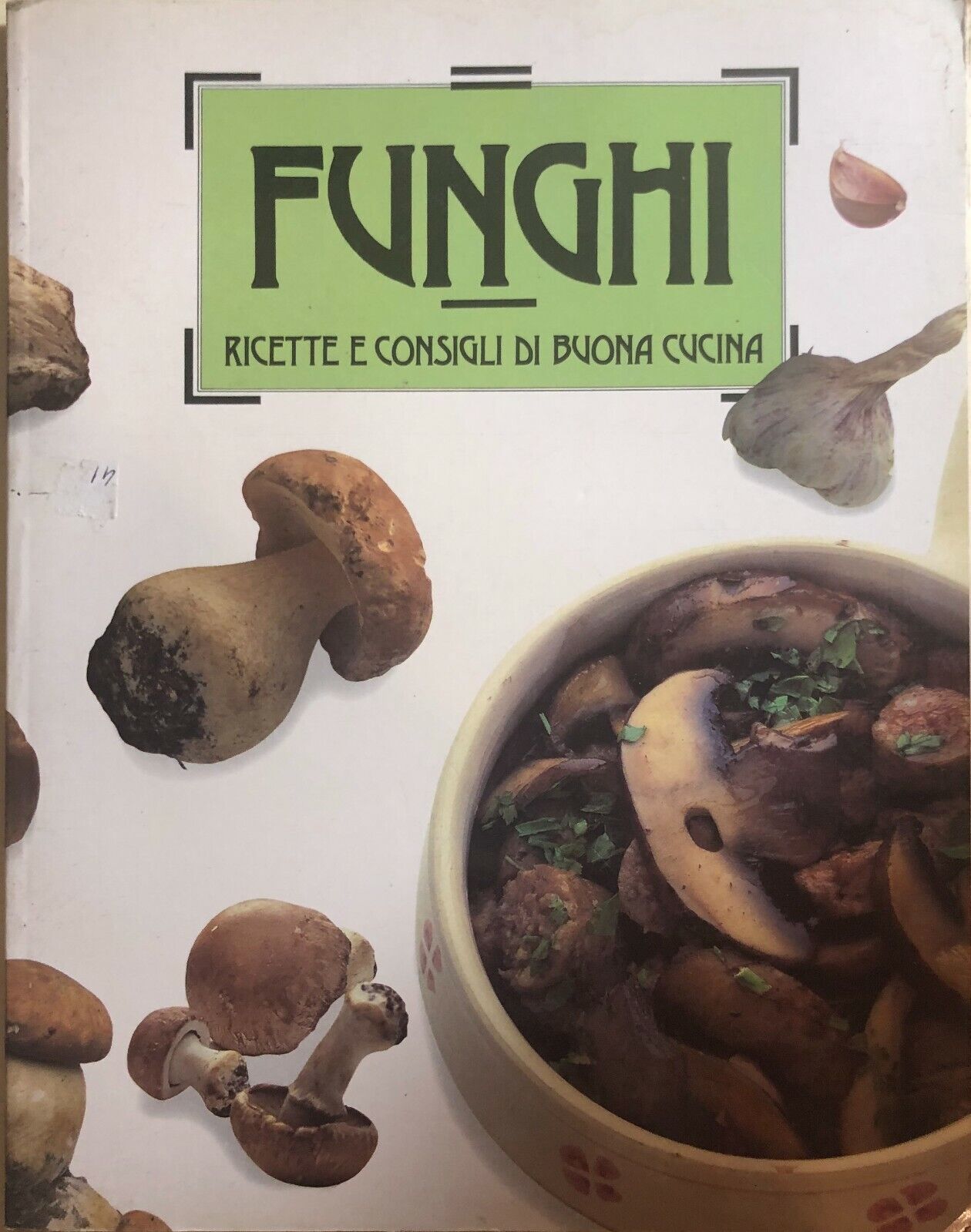 Funghi, ricette e consigli di buona cucina di Aa.vv., 1988, Stock Libri Italia S