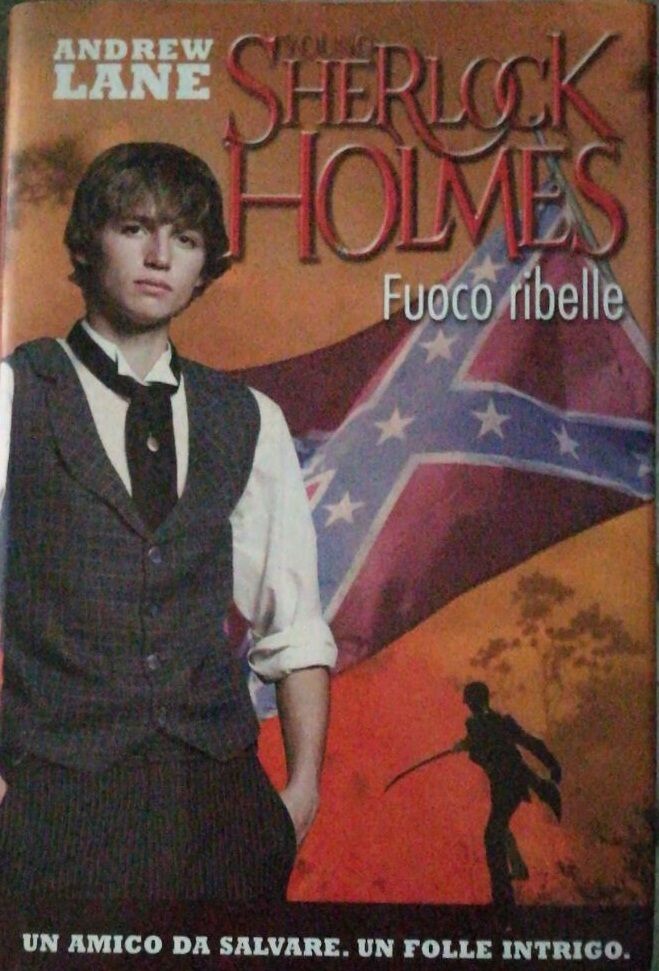 Fuoco ribelle- Young Sherlock Holmes - Andrew Lane - 2010 - Deagostini - lo -