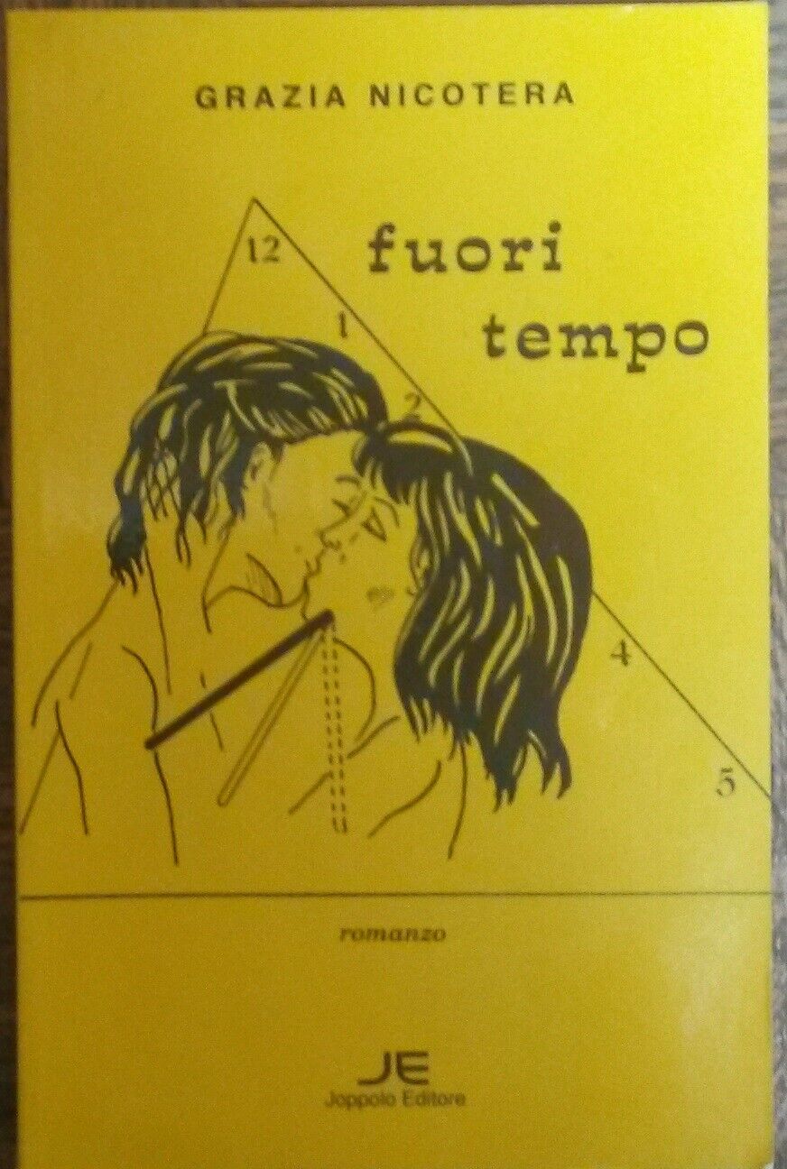 Fuori tempo - Grazia Nicotera - Joppolo Editore,1993 - R