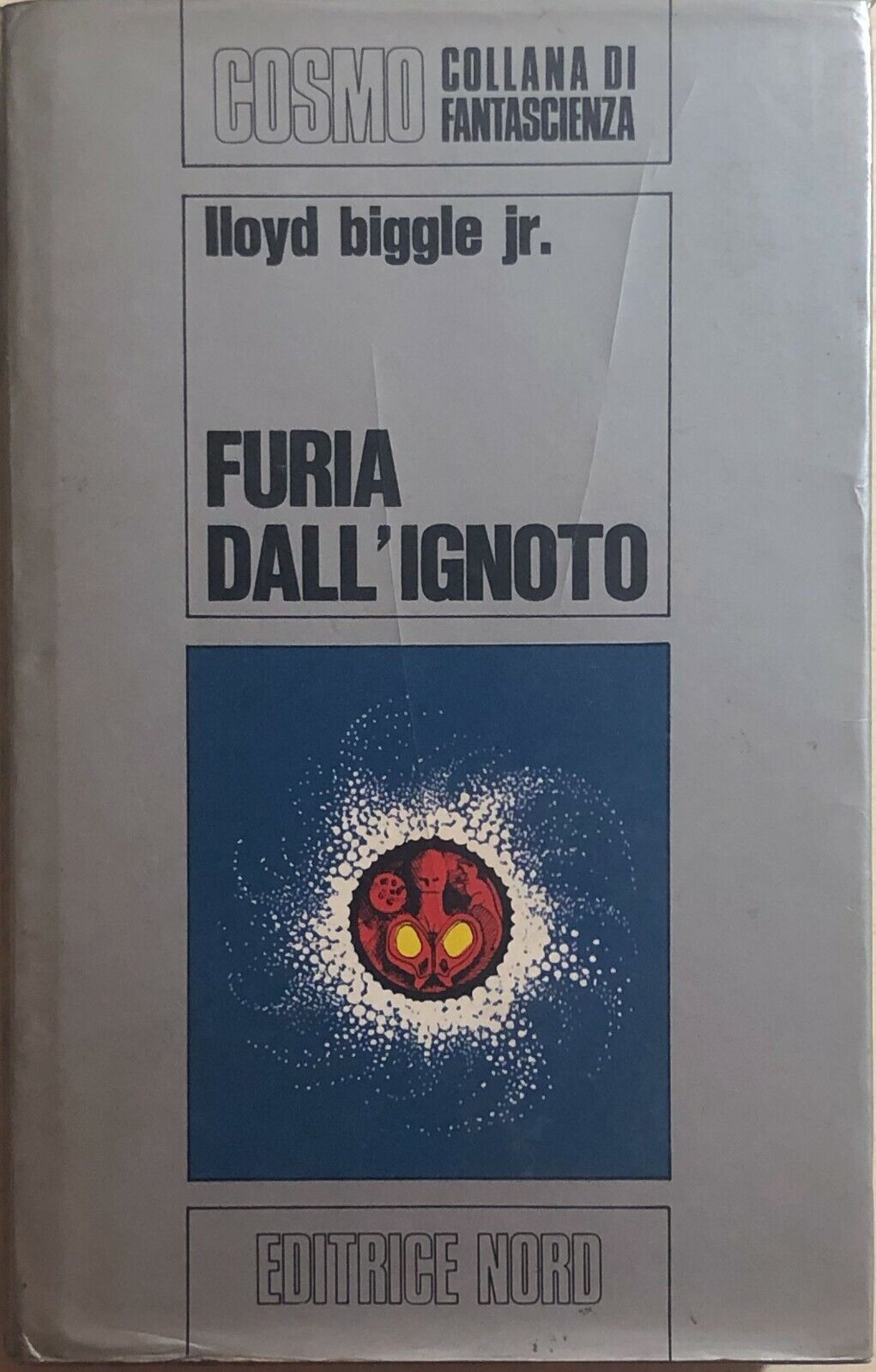 Furia dalL'ignoto di Lloyd Biggle Jr., 1970, Editrice Nord