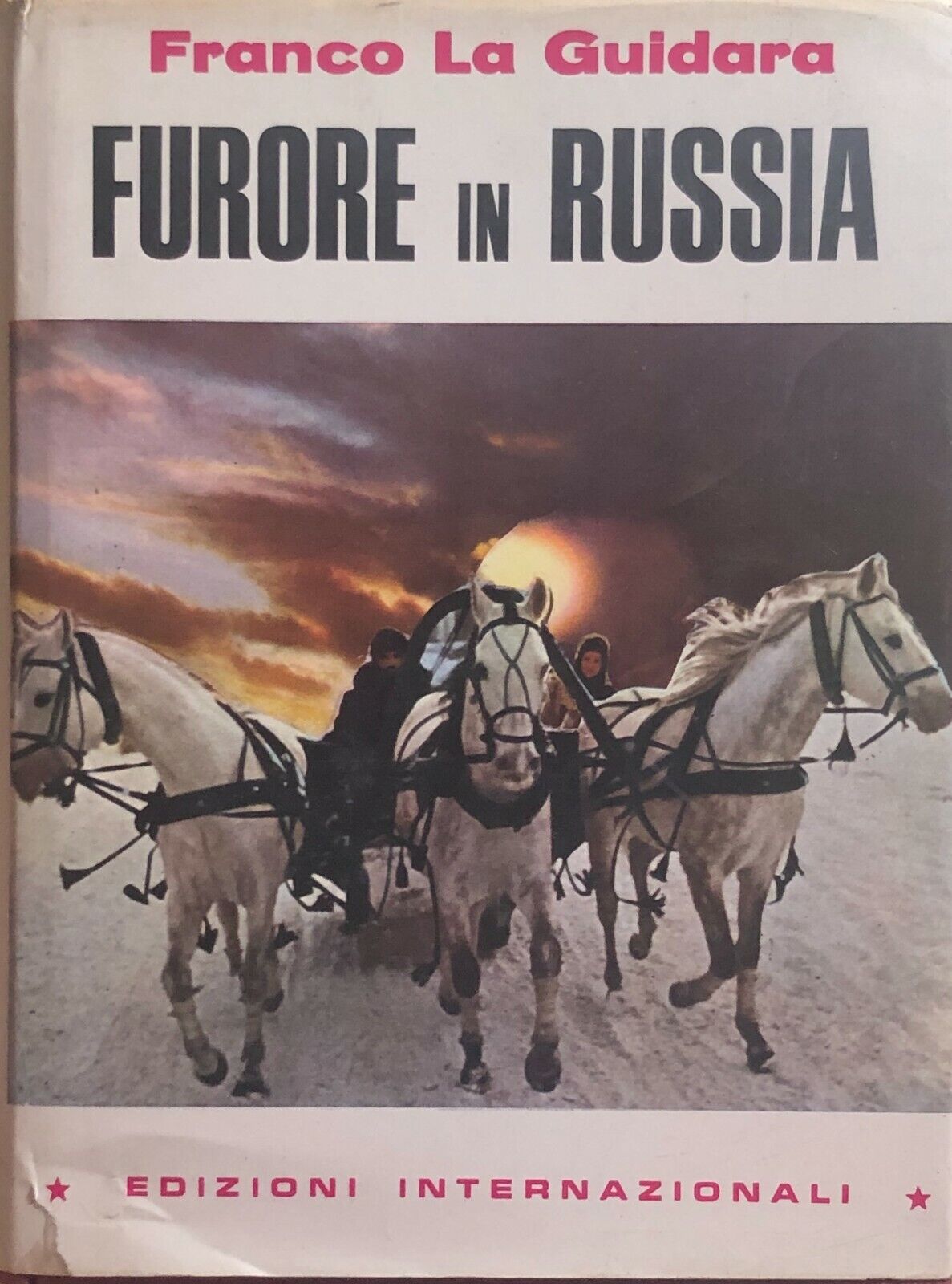 Furore in Russia di Franco La Guidara, 1963, Edizioni Internazionali