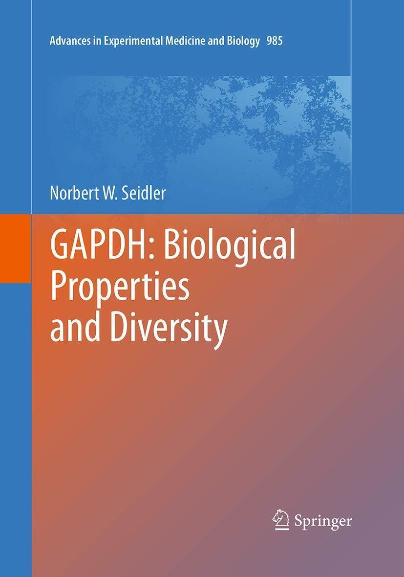 GAPDH: Biological Properties and Diversity - Norbert W. Seidler - Springer, 2016