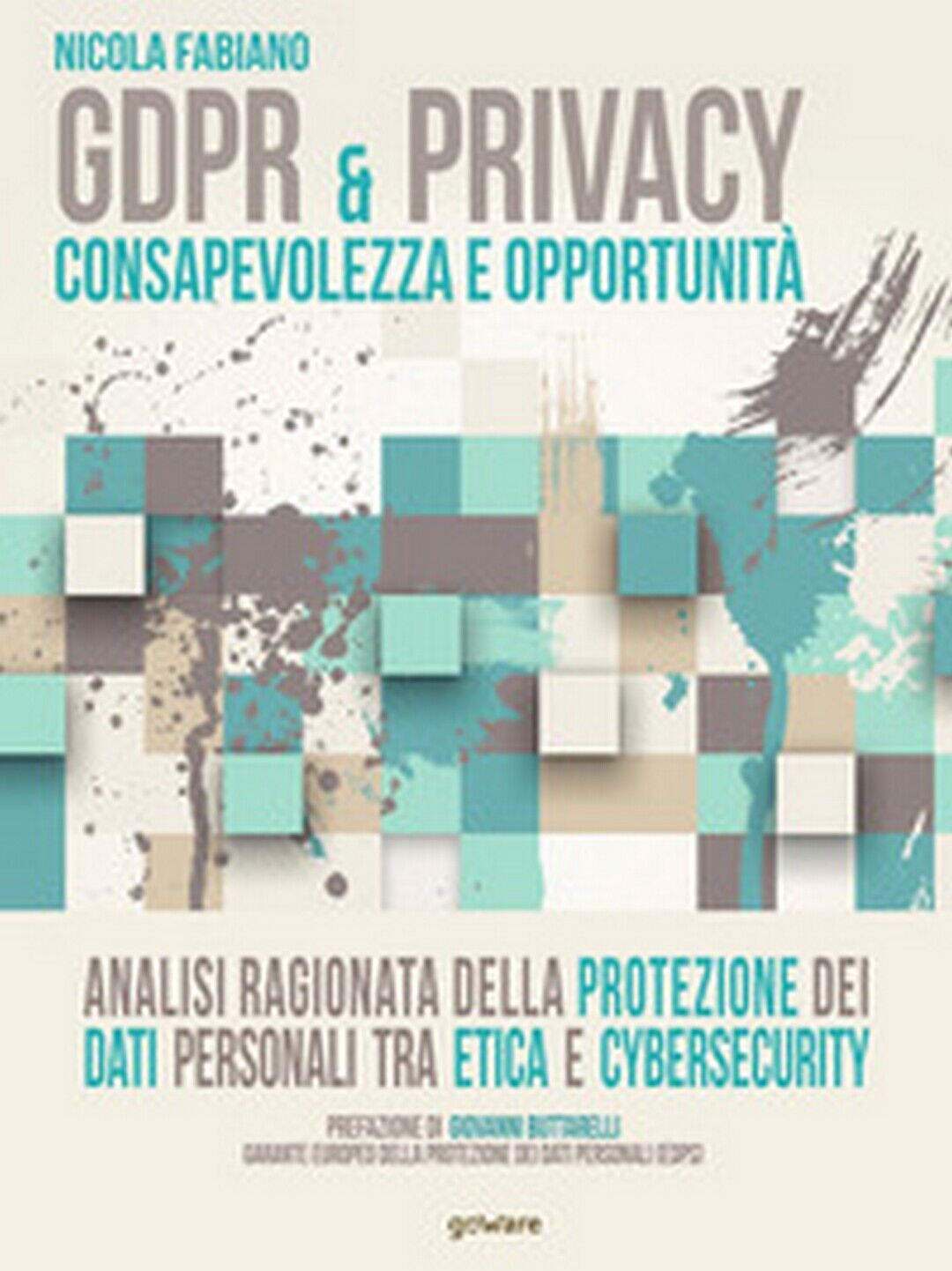 GDPR & privacy: consapevolezza e opportunit?. 