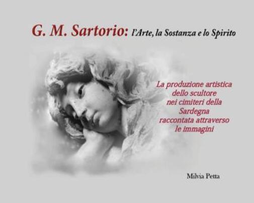 G.M. Sartorio: L'Arte, la Sostanza e lo Spirito - La produzione artistica dello 