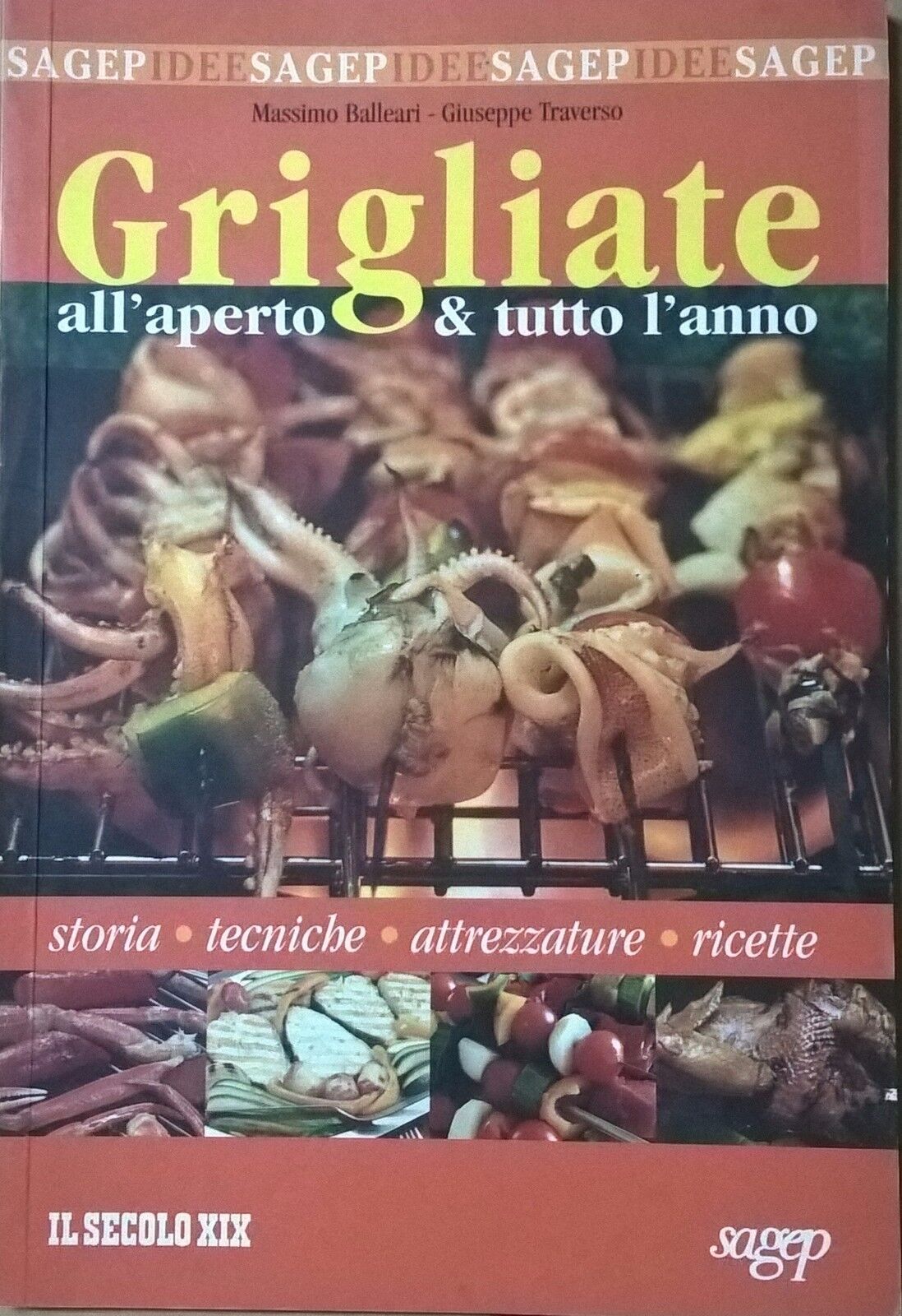 GRIGLIATE ALL'APERTO & PER TUTTO L'ANNO - Balleari Traverso (Sagep) Ca