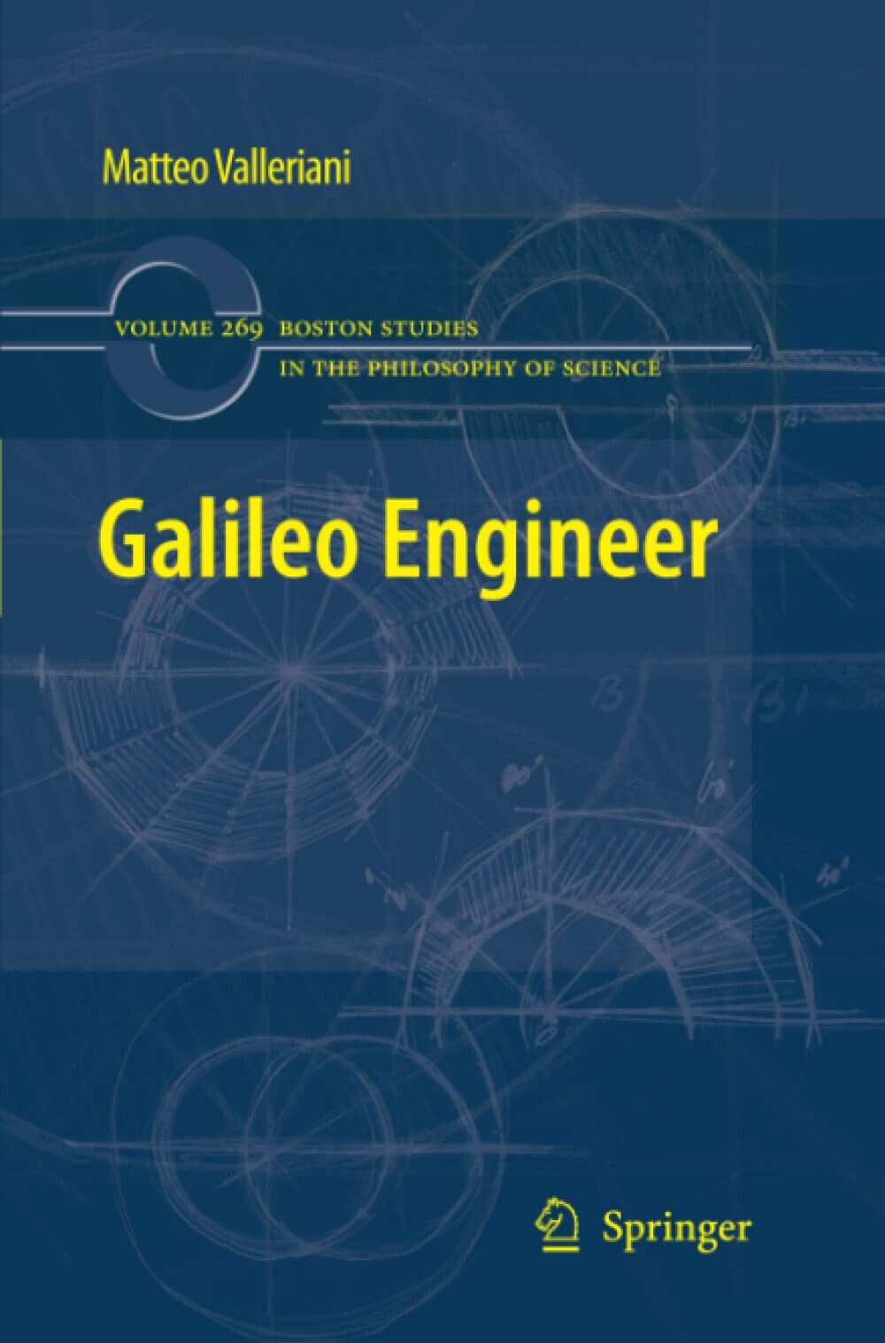 Galileo Engineer - Matteo Valleriani - Springer, 2012