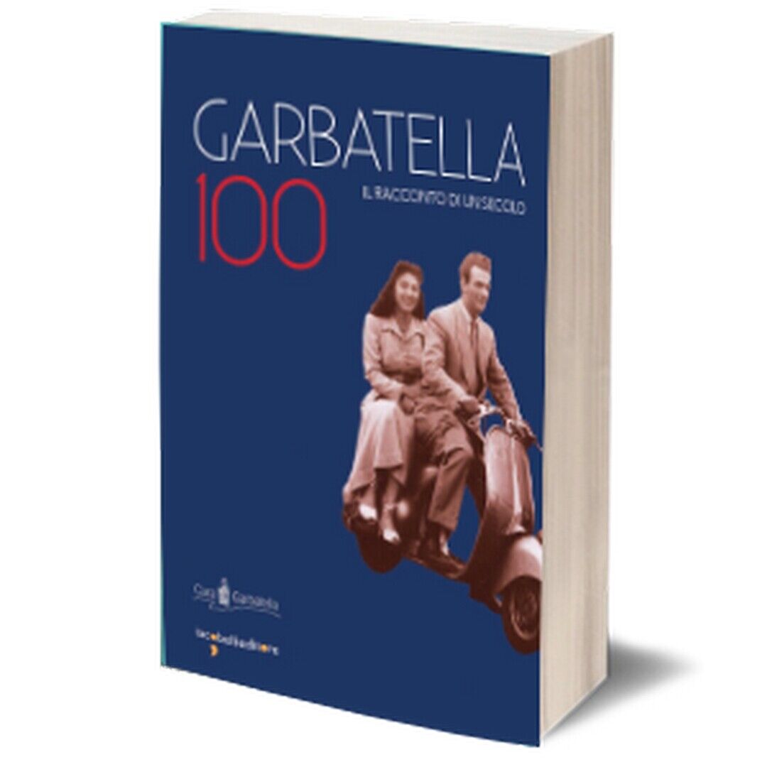 Garbatella 100  di Gianni Rivolta,  2019,  Iacobelli Editore