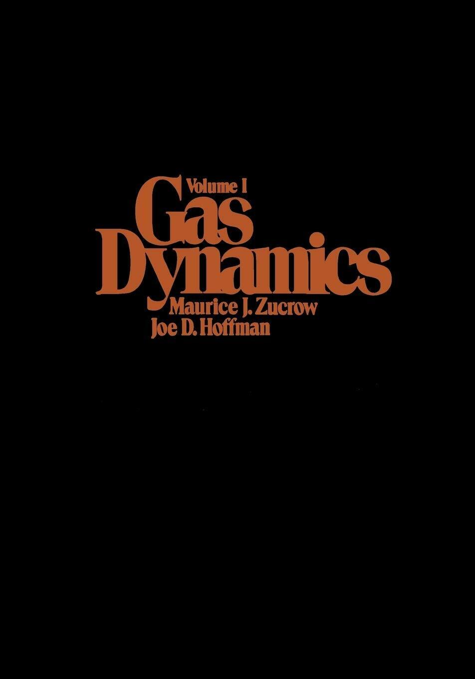 Gas Dynamics - Maurice Joseph Zucrow, Joe D. Hoffman, Zucrow - 1976