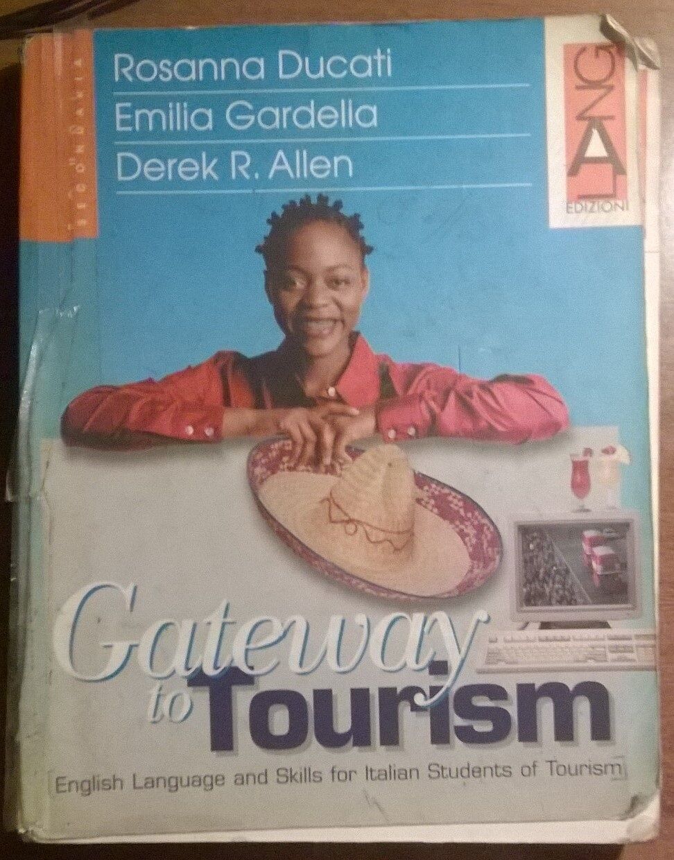 Gateway to Tourism. Gardella, Ducati, Allen, - 2002,  Lang edizioni - L 