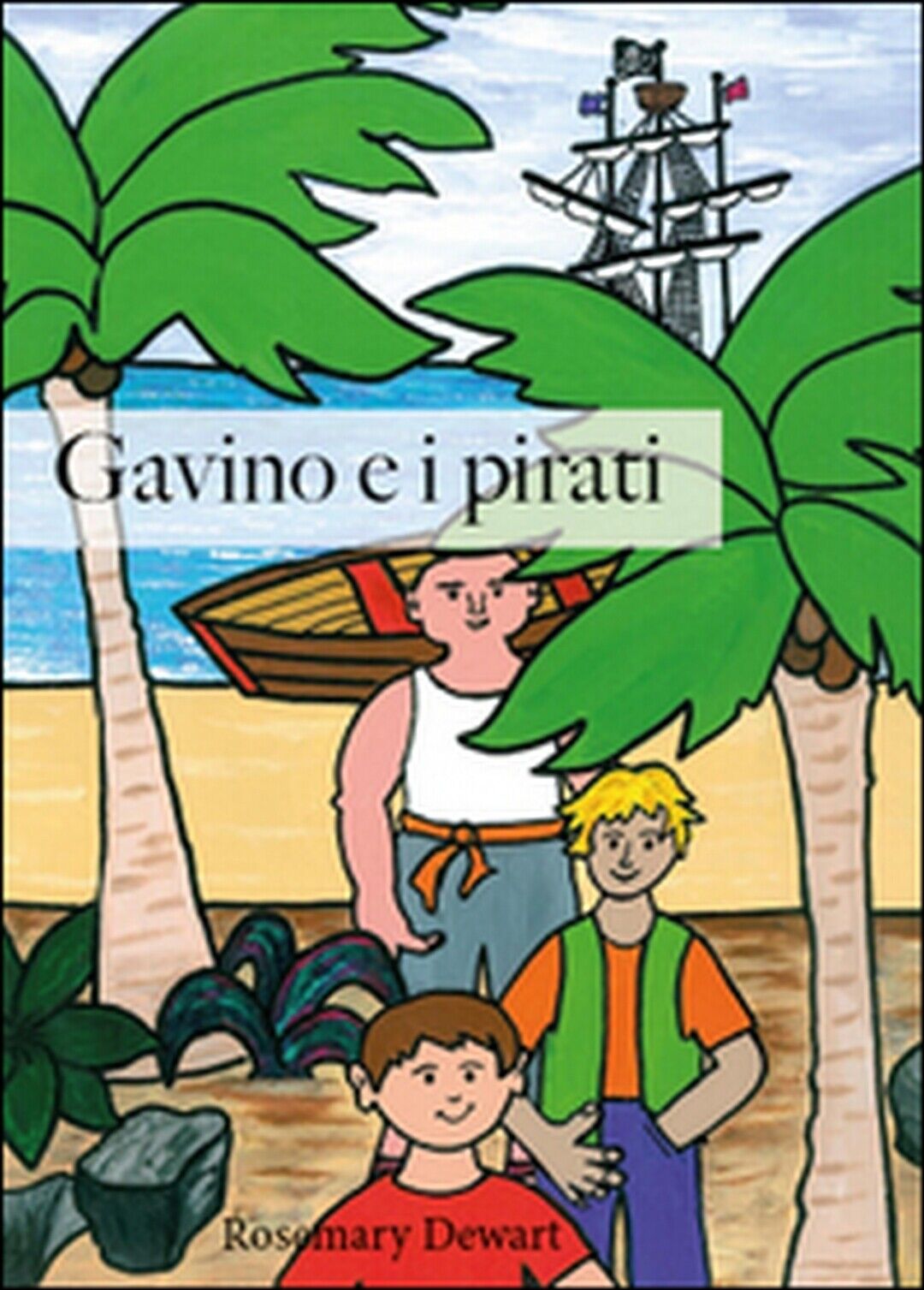 Gavino e i pirati  di Rosemary Dewart,  2015,  Youcanprint