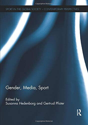 Gender, Media, Sport - Susanna Hedenborg - Routledge, 2017