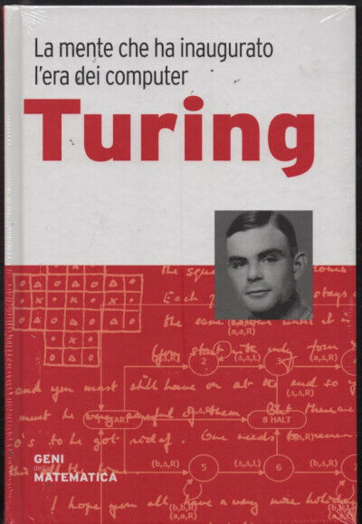Geni della matematica n. 3 - Turing. La mente che ha inaugurato L'era dei comput