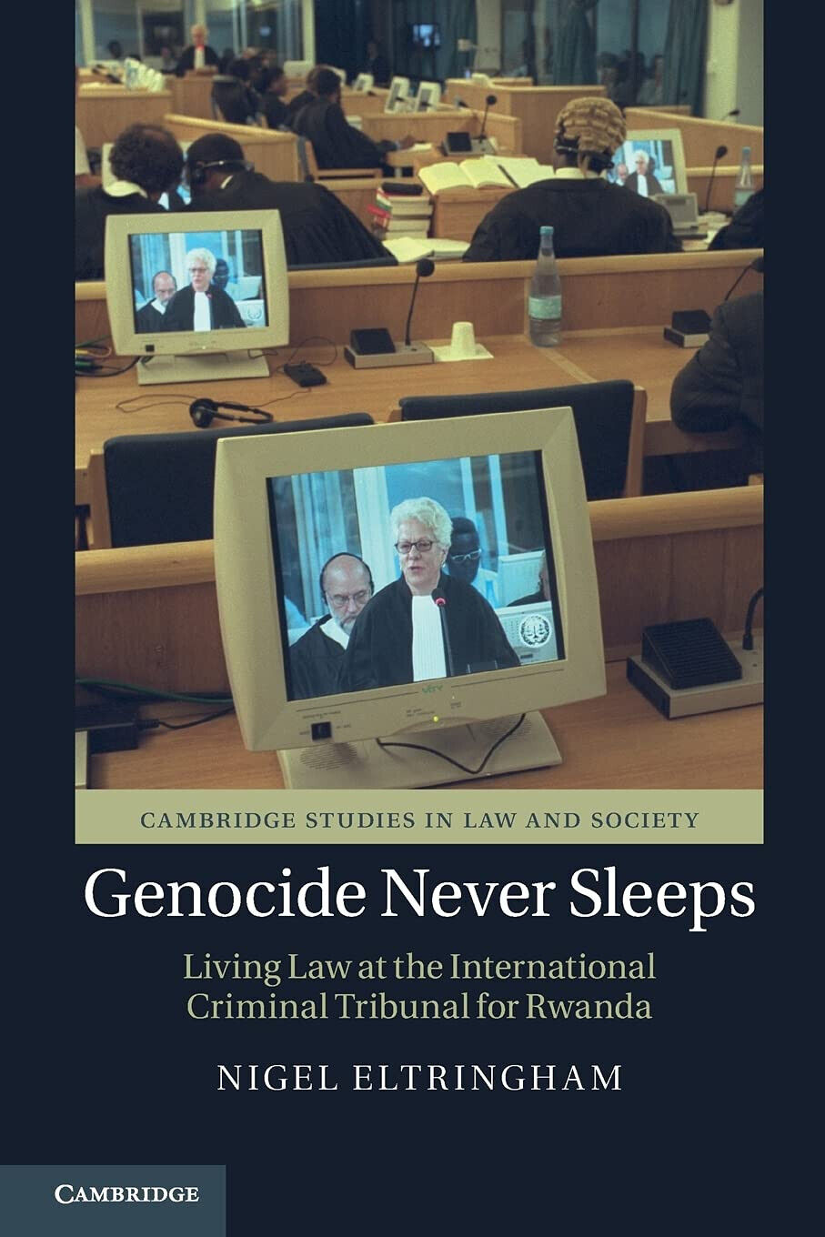Genocide Never Sleeps - Nigel Eltringham - Cambridge, 2021