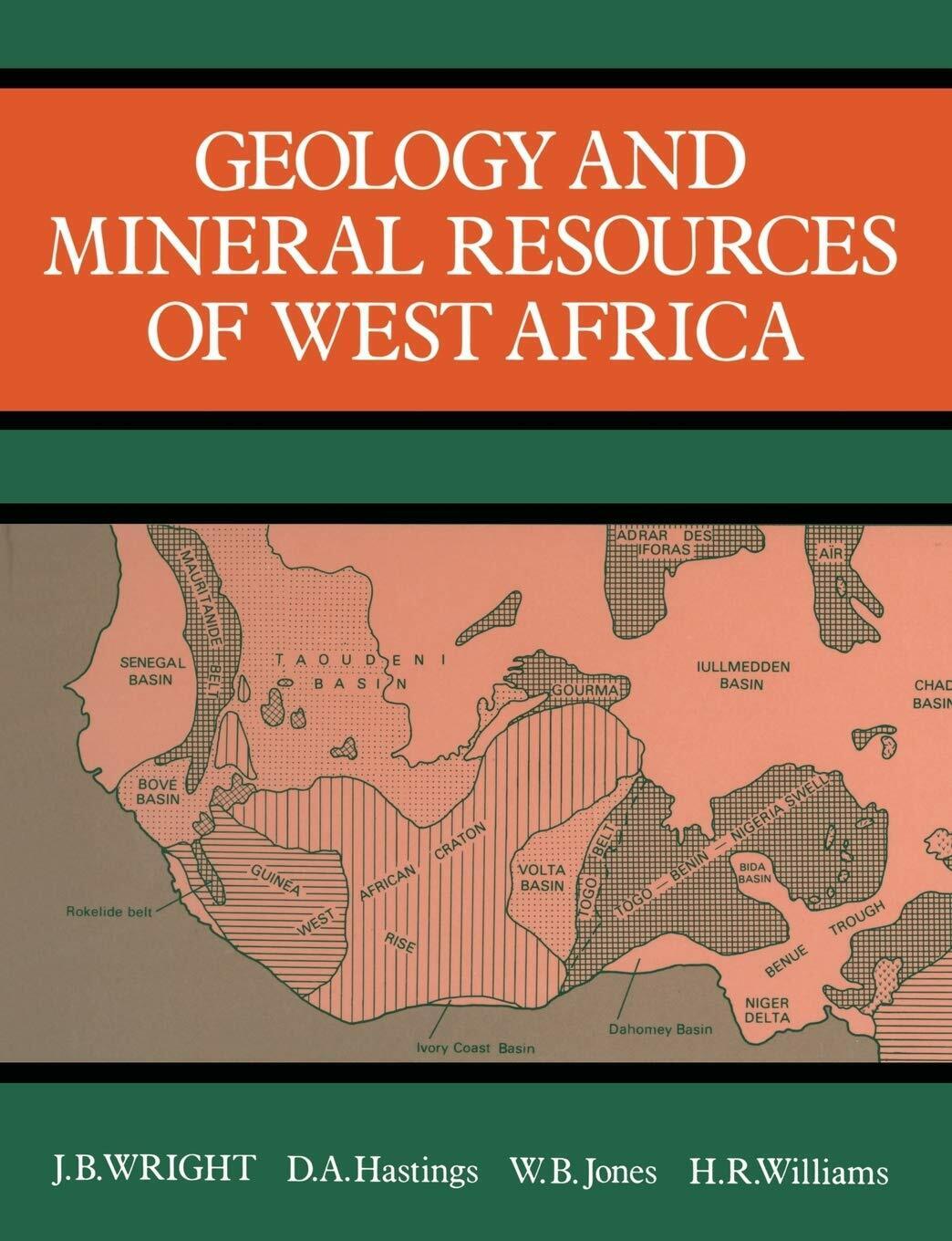 Geology and Mineral Resources of West Africa - Wright - Springer, 2012