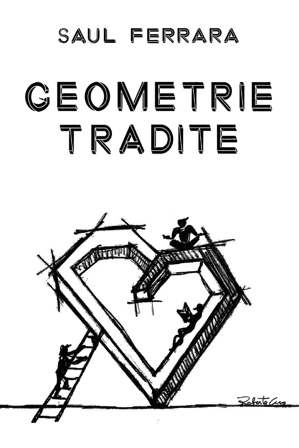 Geometrie tradite di Saul Ferrara,  2021,  Youcanprint