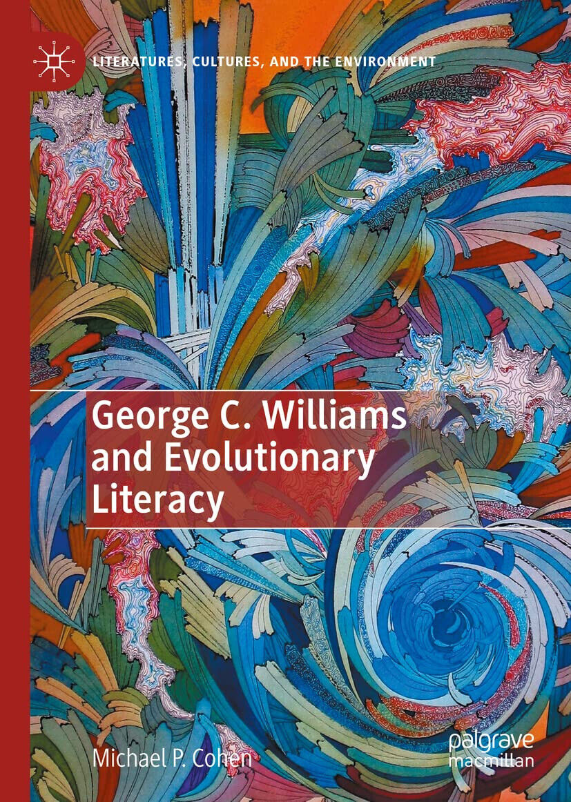 George C. Williams and Evolutionary Literacy - Michael P. Cohen - 2022