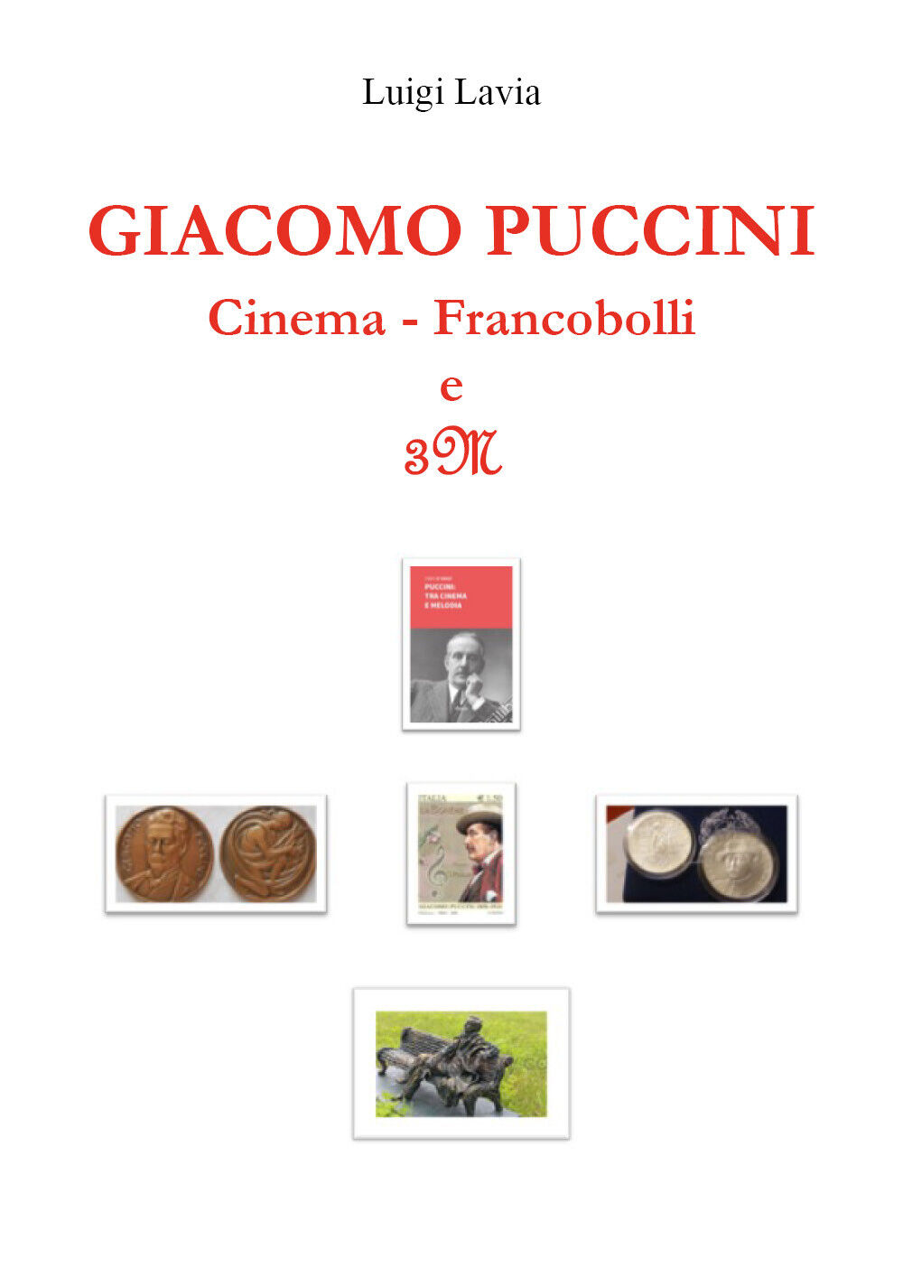 Giacomo Puccini. Cinema, Francobolli, 3M di Luigi Lavia,  2022,  Youcanprint