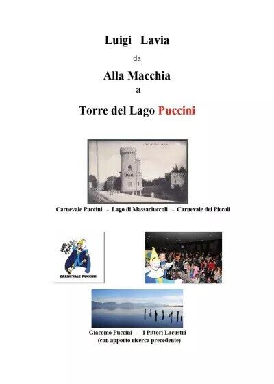 Giacomo Puccini alla Macchia di Luigi Lavia, 2023, Youcanprint