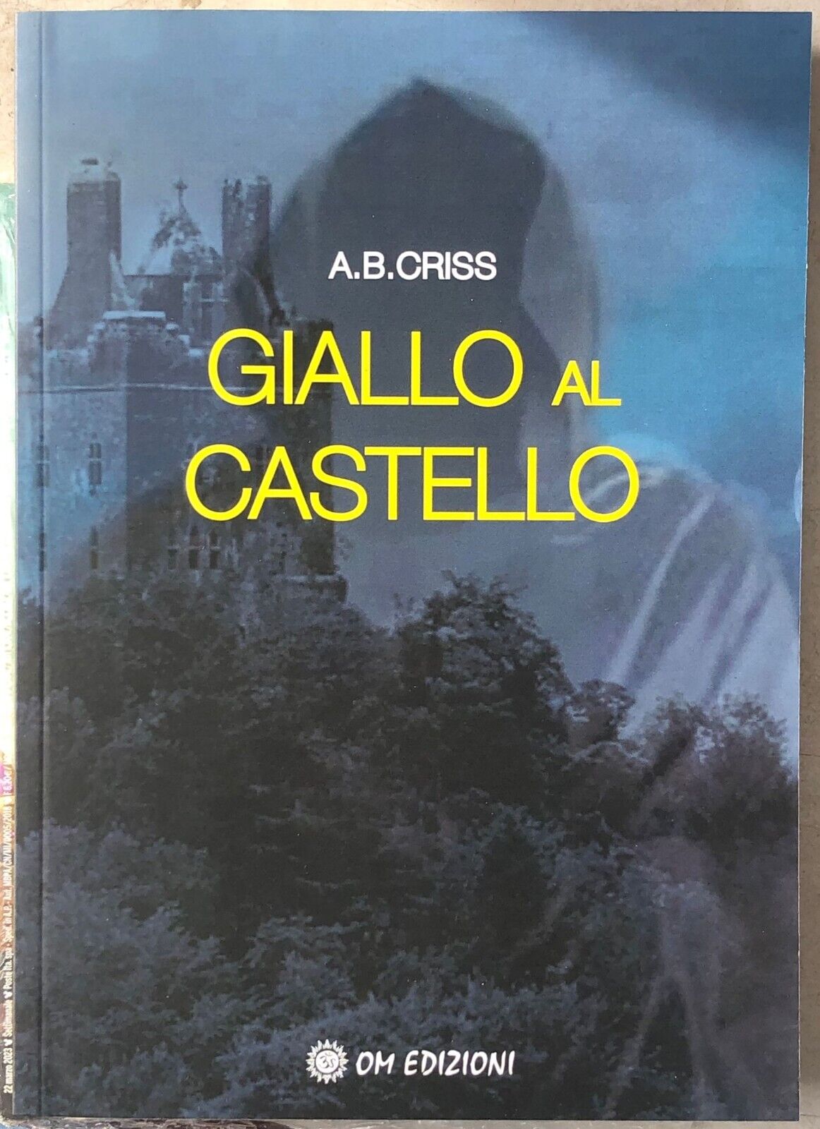Giallo Al Castello di A.b. Criss, 2023, Om Edizioni