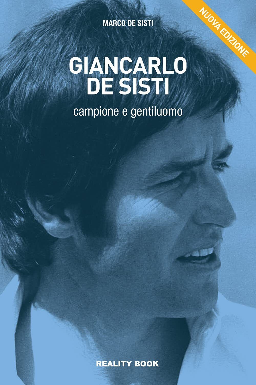 Giancarlo De Sisti. Campione e gentiluomo - Marco De Sisti - 