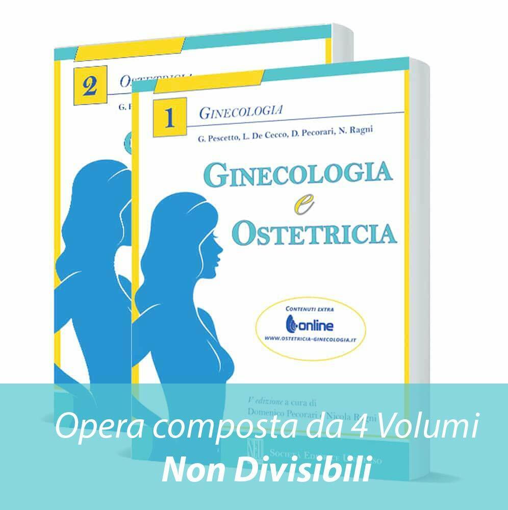 Ginecologia e ostetricia (volumi 4) - Giuseppe Pescetto, Luigi De Cecco - 2017