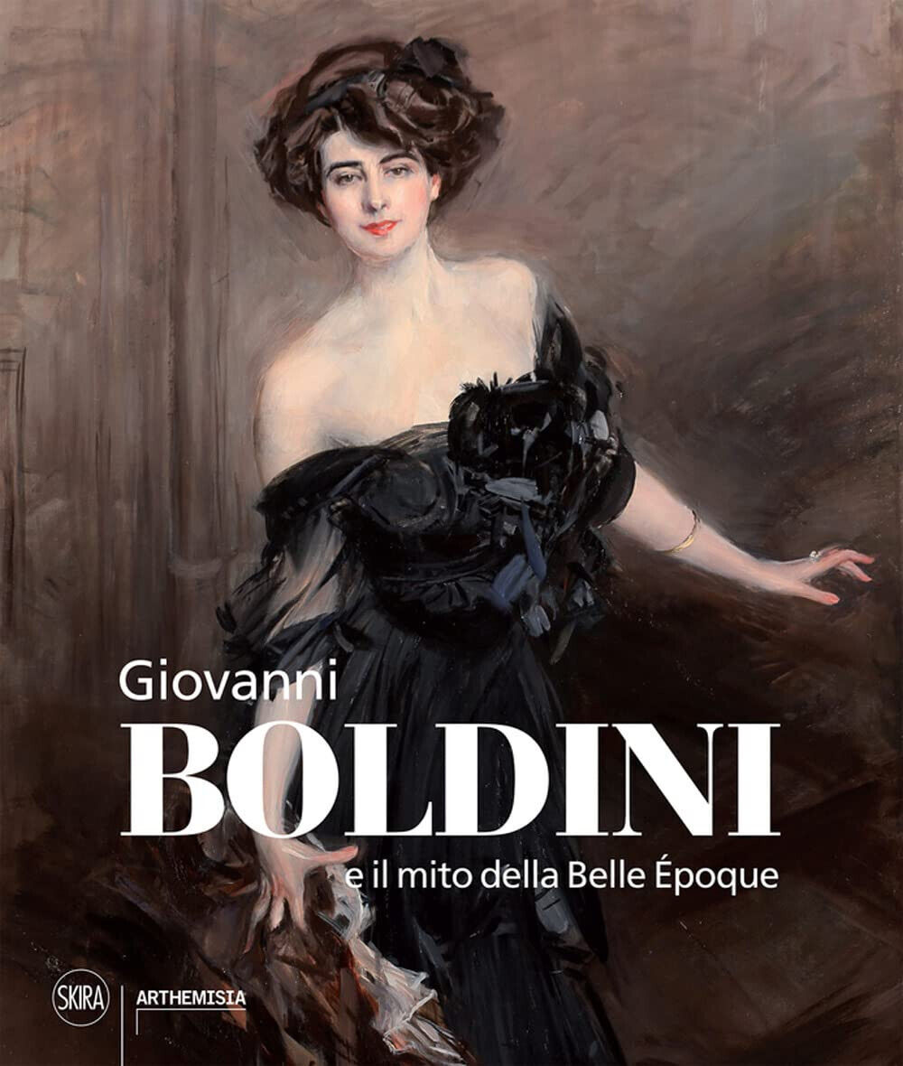 Giovanni Boldini e il mito della Belle ?poque - Tiziano Panconi - Skira, 2022