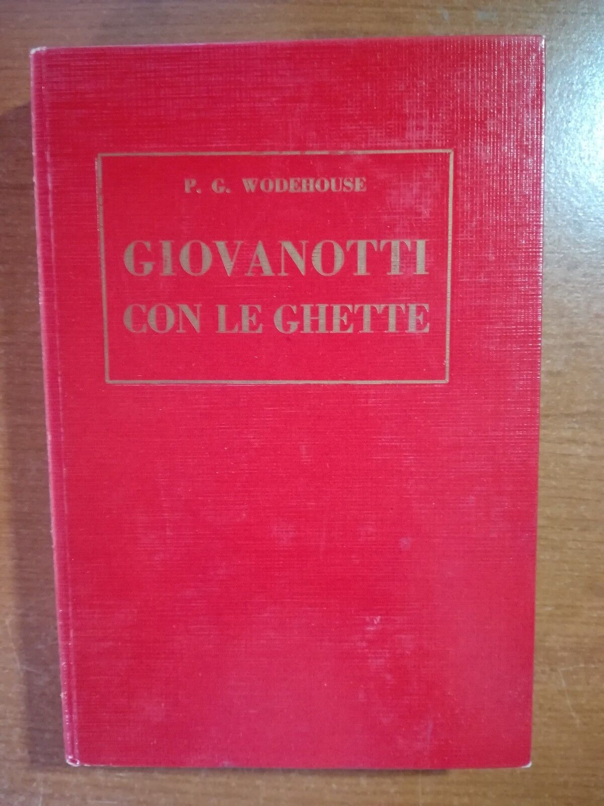 Giovanotti  con le ghette - P.G. Wodehouse - Bietti - 1948 - M