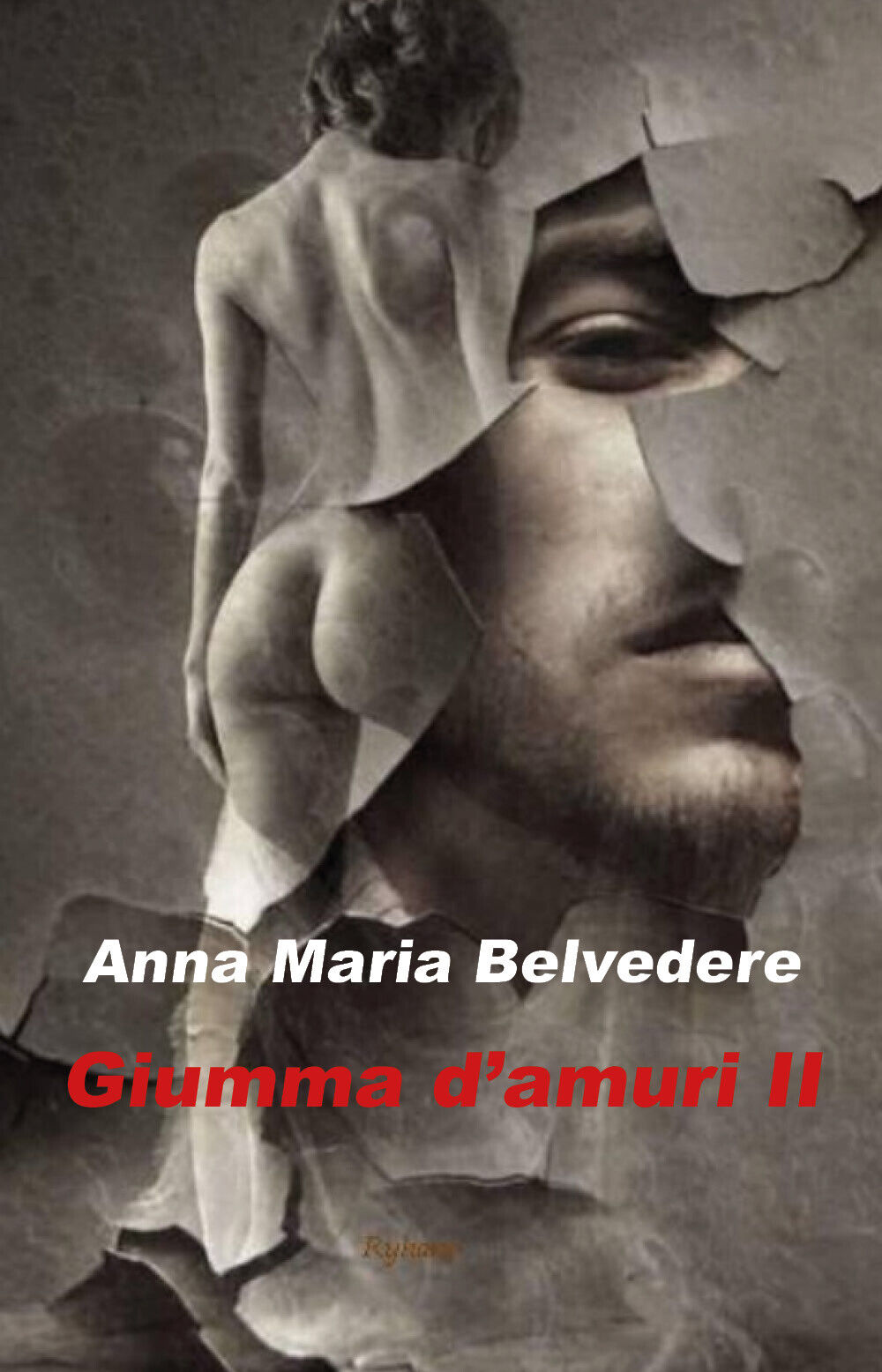 Giumma d'amuri II di Anna Maria Belvedere,  2018,  Youcanprint