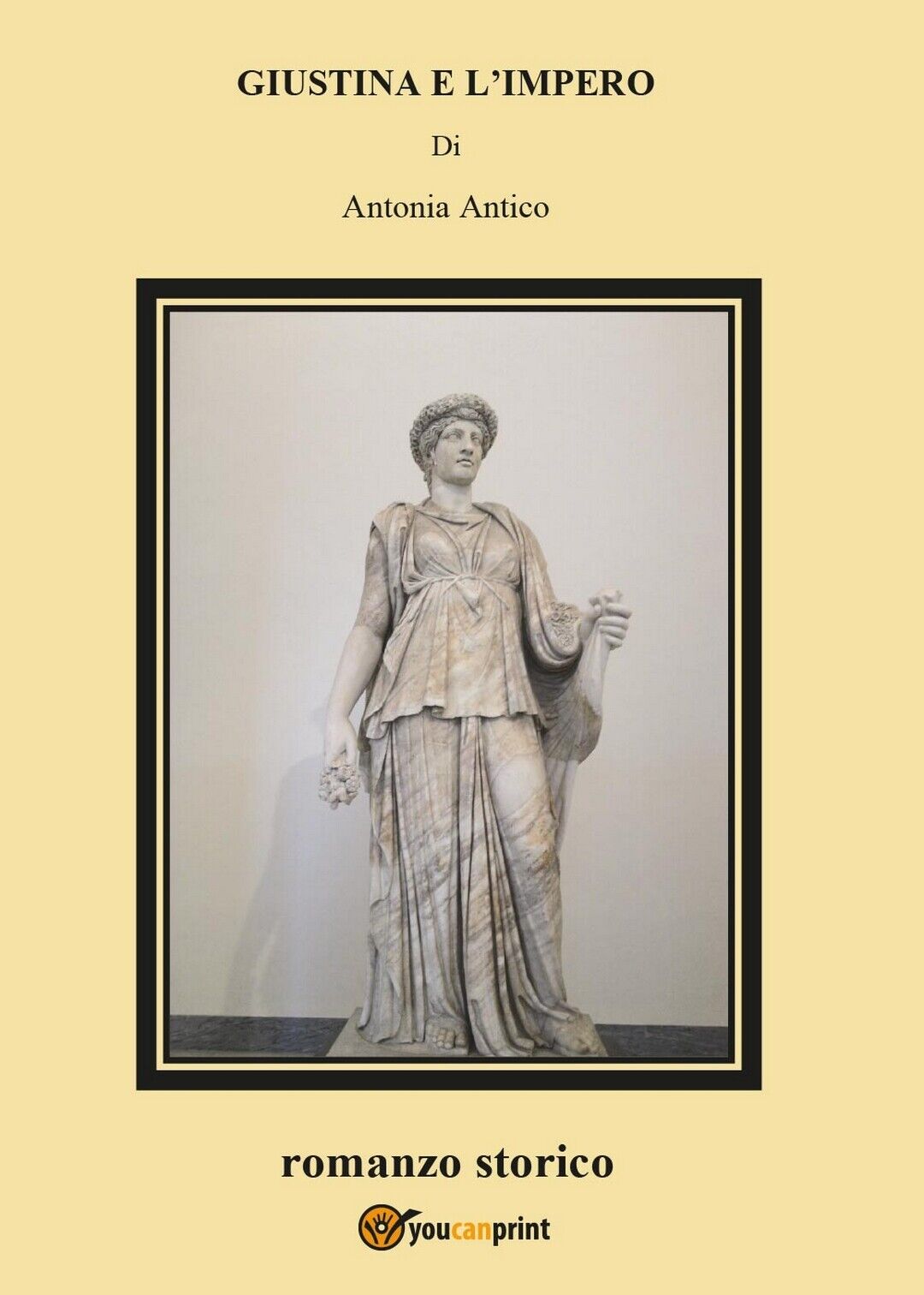 Giustina e L'impero  di Antonia Antico,  2017,  Youcanprint