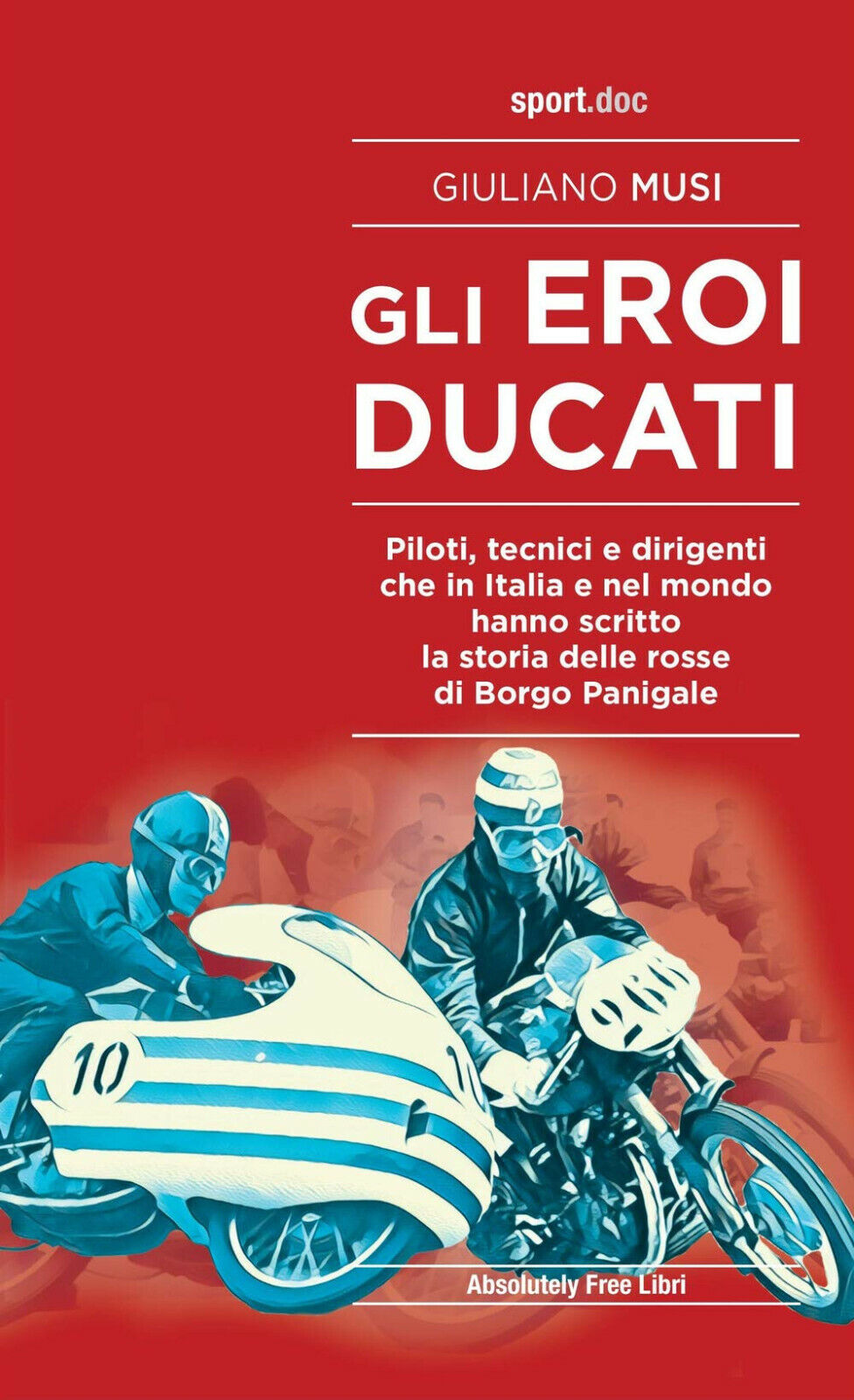 Gli eroi Ducati. - Busi - Absolutely Free, 2020