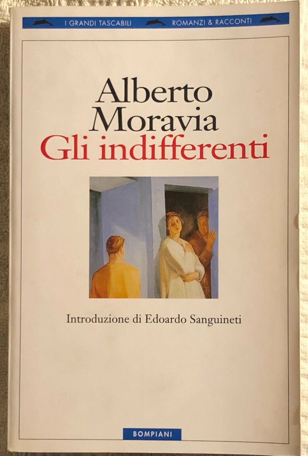 Gli indifferenti di Alberto Moravia, Edoardo Sanguineti,  1998,  Bompiani