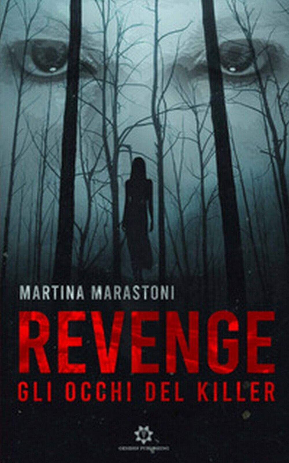 Gli occhi del killer. Revenge  di Martina Marastoni,  2020,  Genesis Publishing