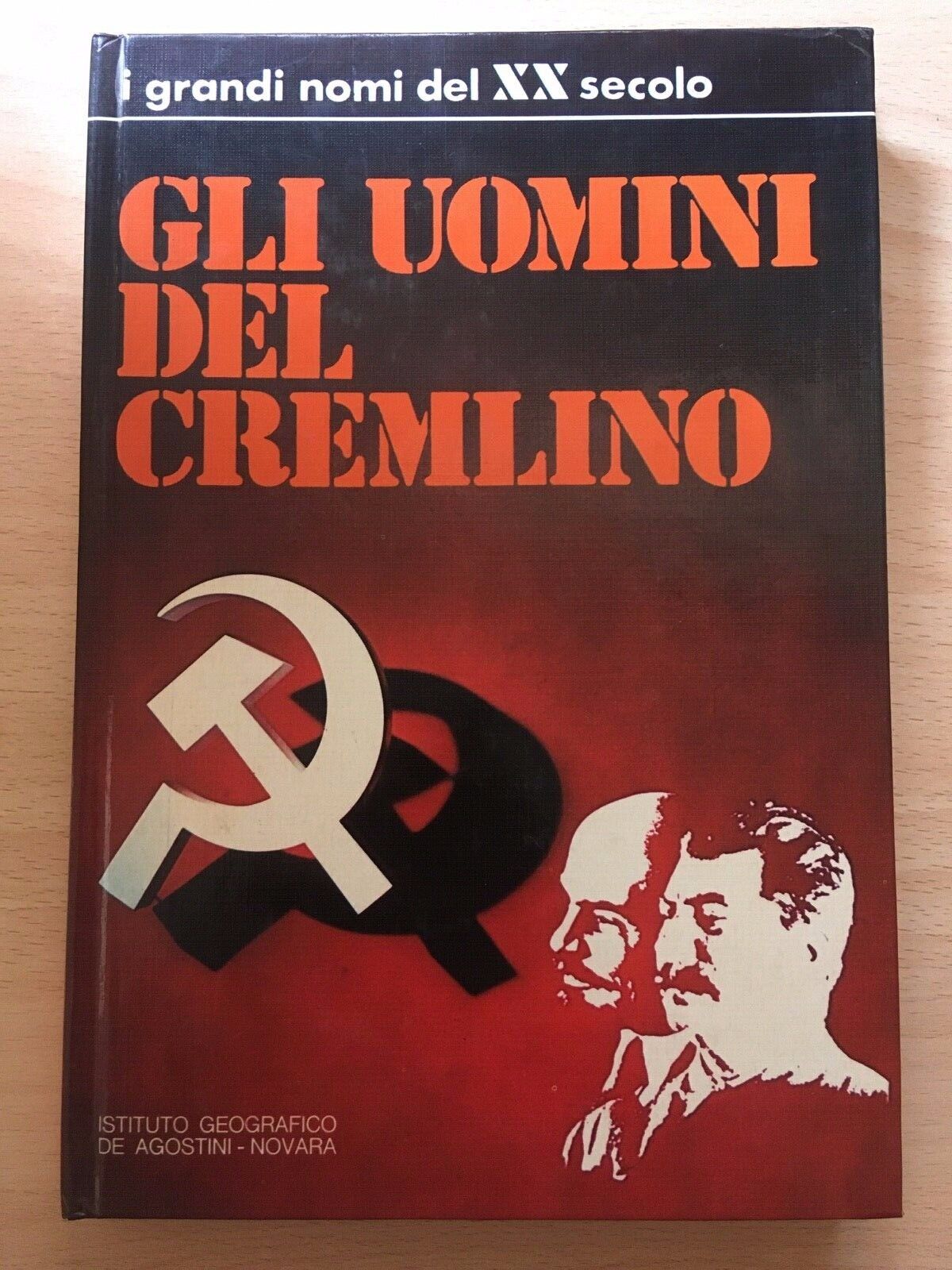Gli uomini del cremlino - Arrigo Levi, 1973,  De Agostini - Storia - V