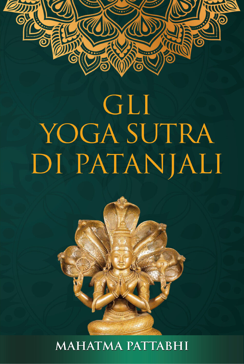 Gli yoga sutra di Patanjali  di Mahatma Pattabhi,  2021,  Youcanprint
