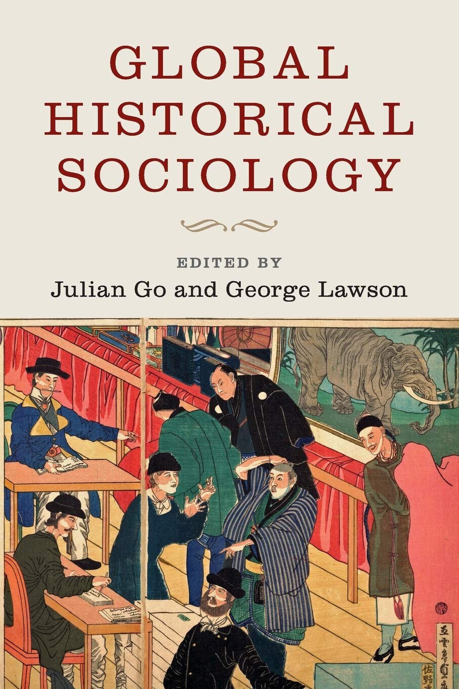 Global Historical Sociology - Julian Go - Cambridge, 2017