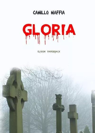 Gloria di Camillo Maffia, 2023, Elison Paperback
