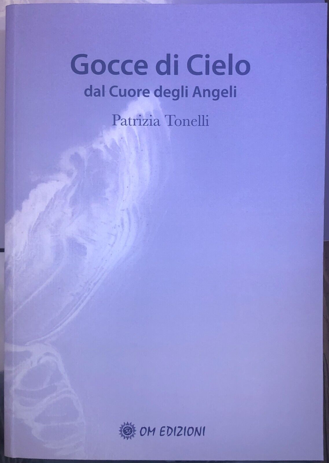  Gocce Di Cielo di Patrizia Tonelli, 2023, Om Edizioni