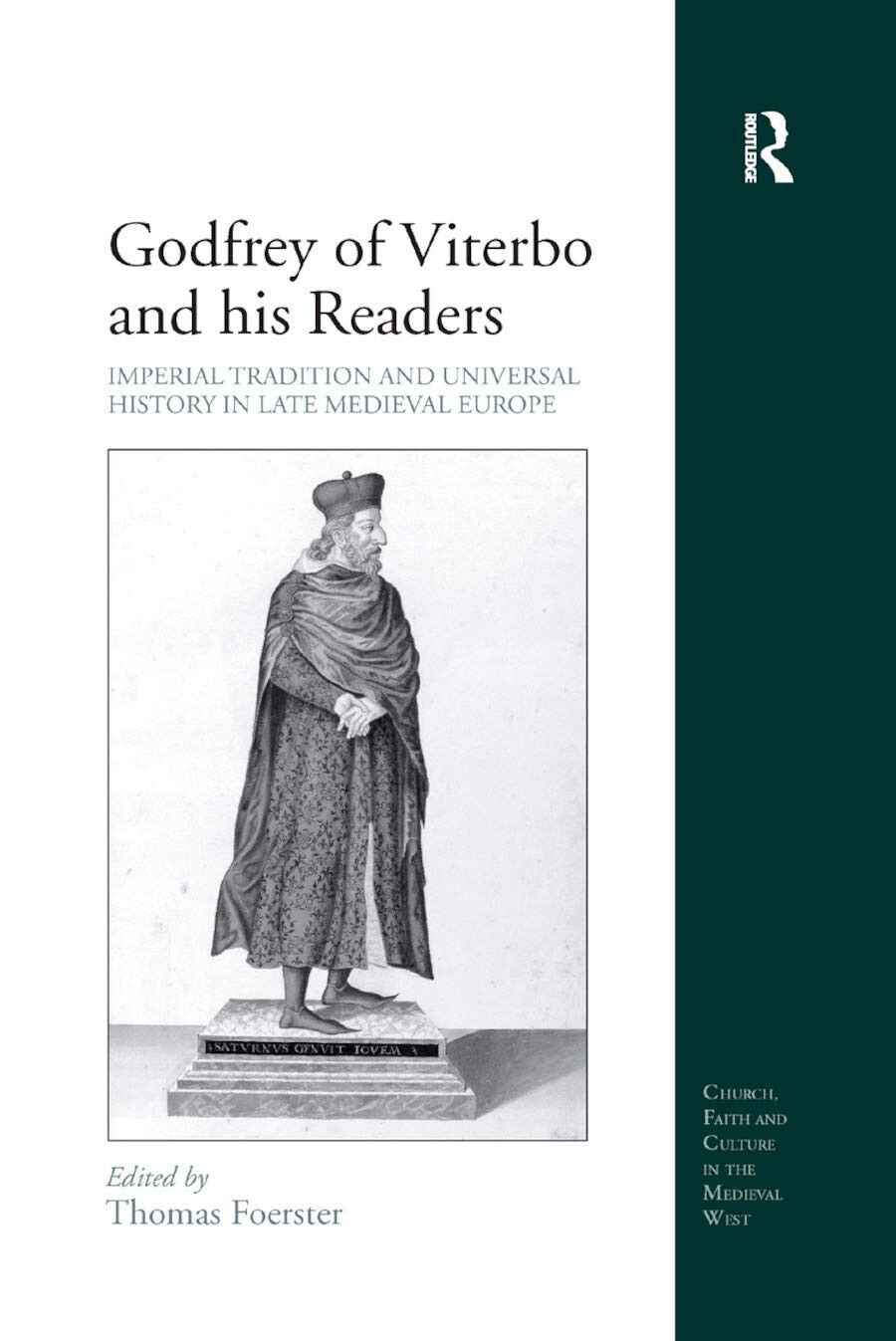 Godfrey Of Viterbo And His Readers - Thomas Foerster - Routledge, 2019