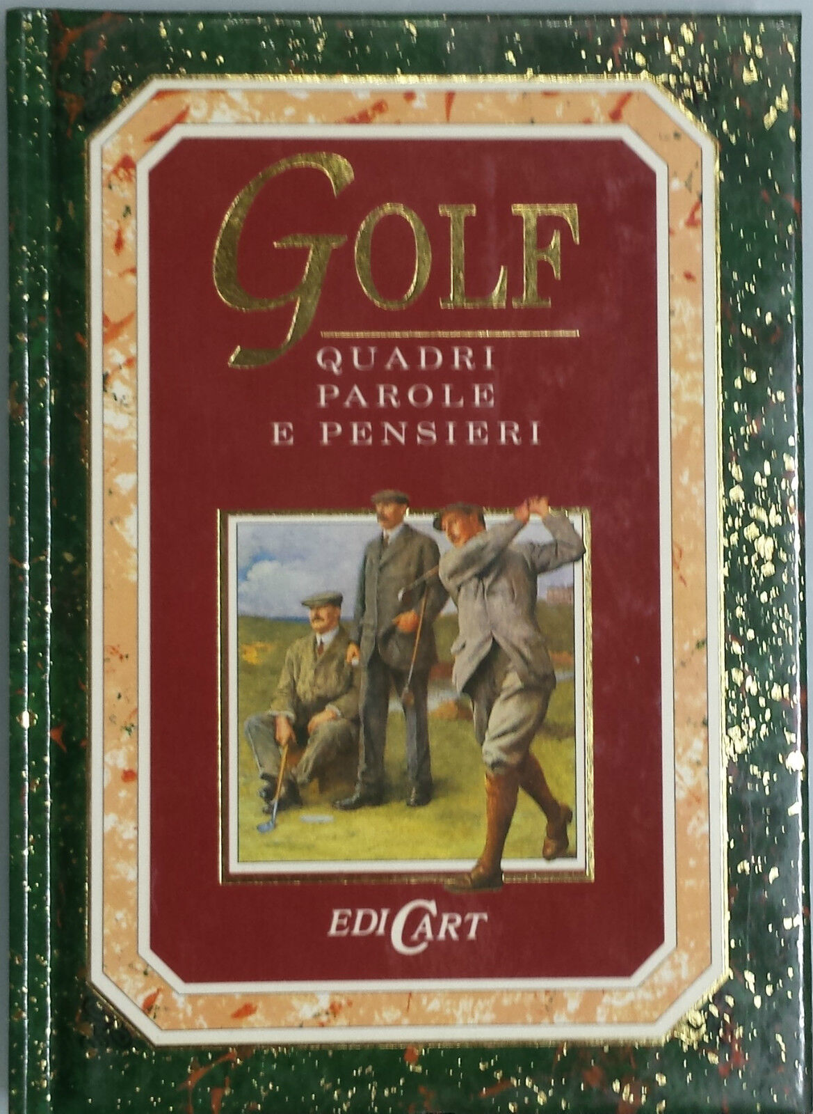Golf. Quadri, parole e pensieri - AA. VV. - Edicart - 1995 - G