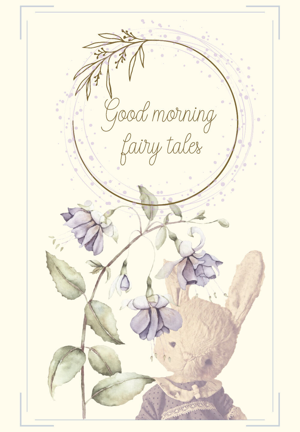 Good Morning Fairy Tales di Anastasia Bilous,  2020,  Youcanprint