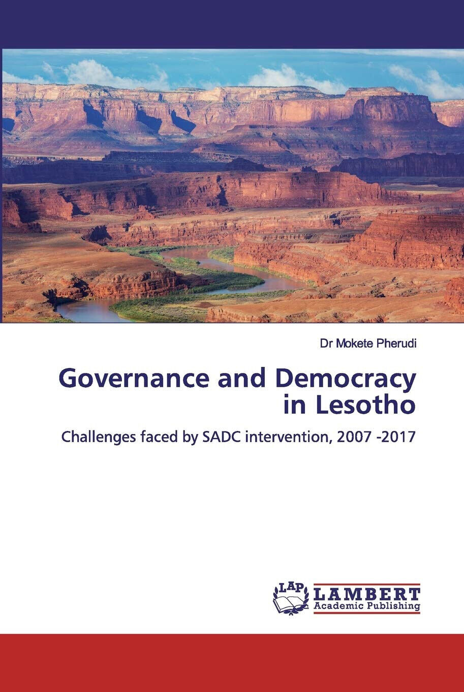 Governance And Democracy In Lesotho - Dr Mokete Pherudi - Lambert, 2019