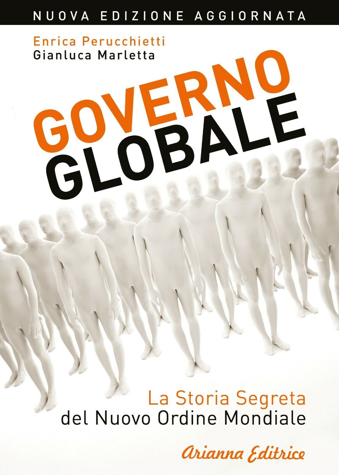 Governo globale. La storia segreta del nuovo ordine mondiale di Enrica Perucchie