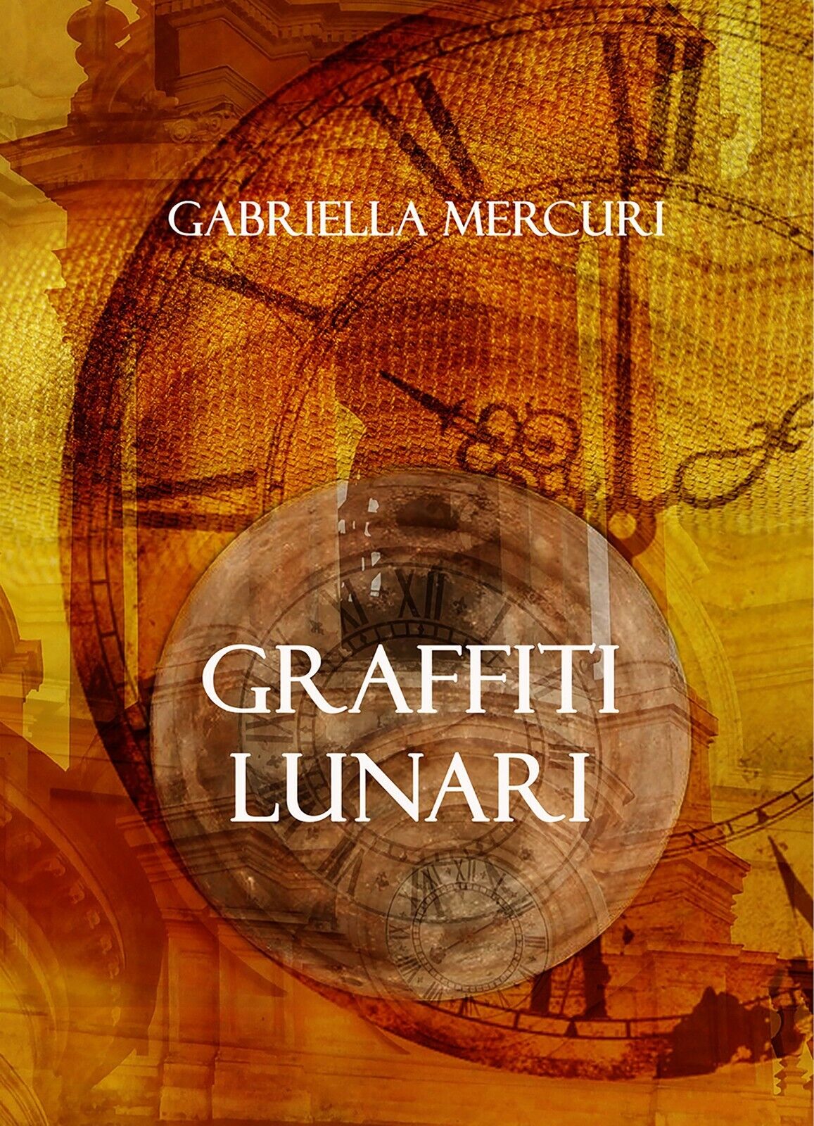 Graffiti lunari di Gabriella Mercuri,  2018,  Youcanprint