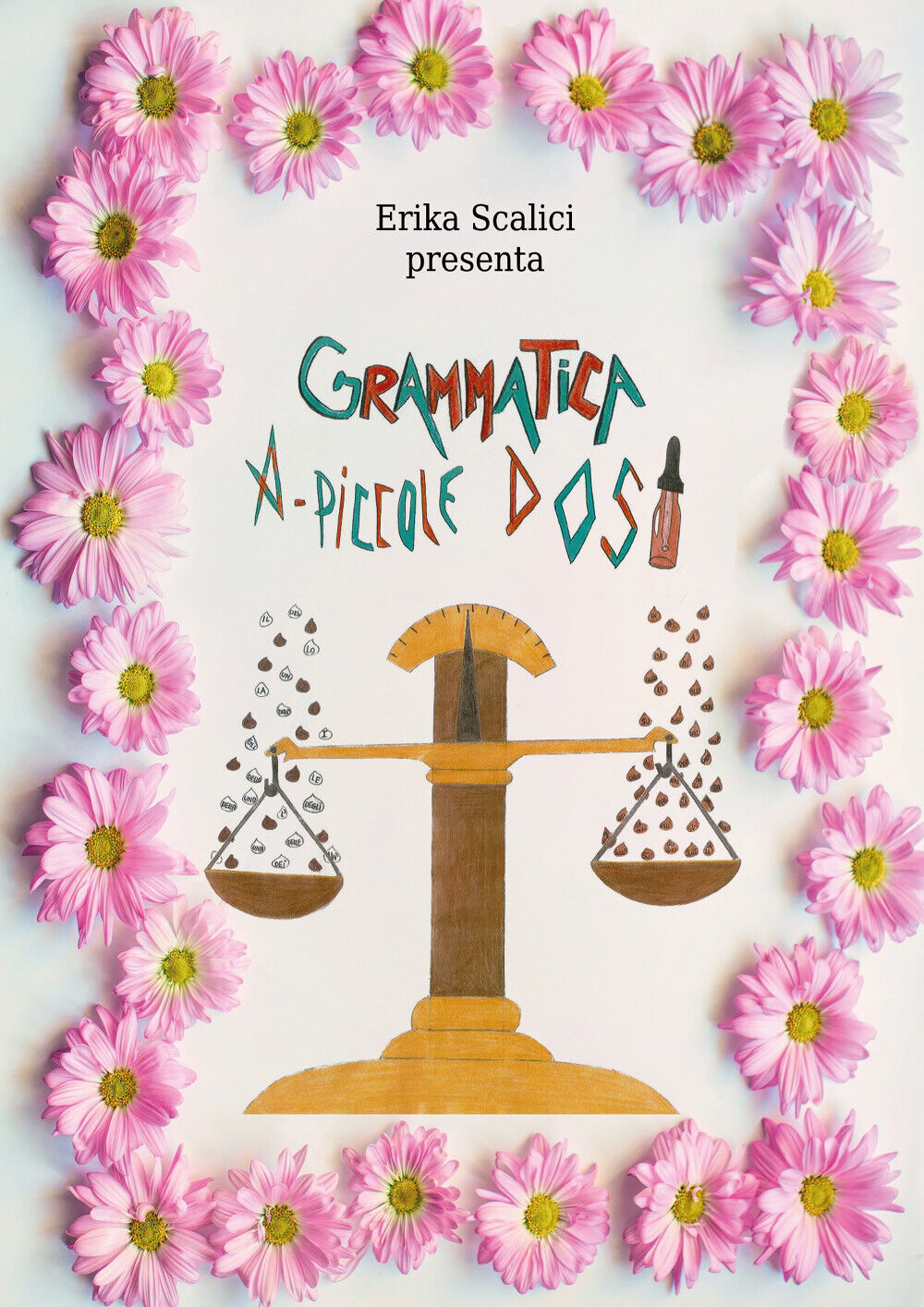 Grammatica a piccole dosi di Erika Scalici,  2021,  Youcanprint