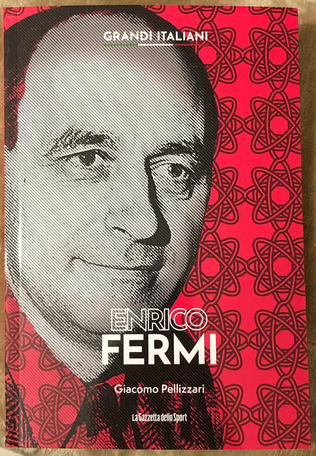 Grandi italiani n. 10 - Enrico Fermi di Giacomo Pellizzari,  2022,  La Gazzetta 
