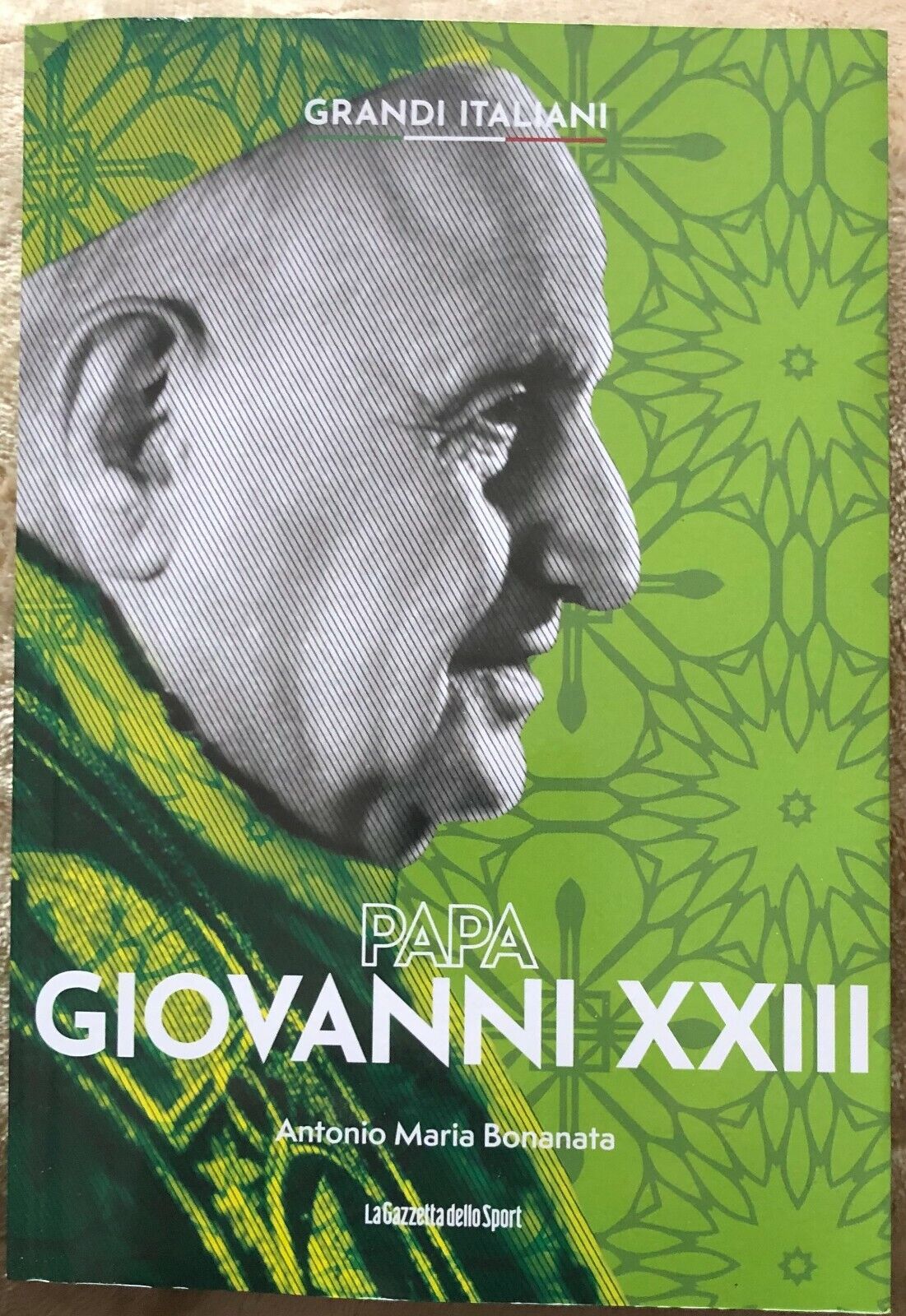 Grandi italiani n. 18 - Papa Giovanni XXIII di Antonio Maria Bonanata,  2022,  L