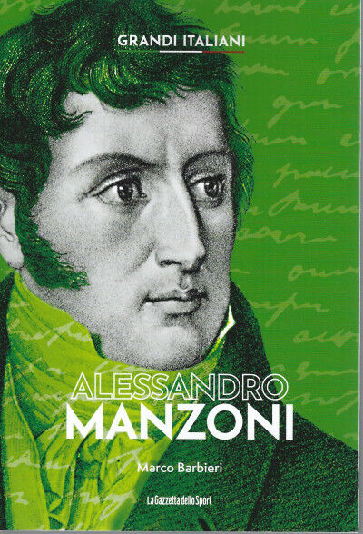 Grandi italiani n. 21 - Alessandro Manzoni di Marco Barbieri,  2022,  La Gazzett