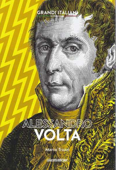 Grandi italiani n. 24 - Alessandro Volta di Marco Truzzi,  2022,  La Gazzetta De