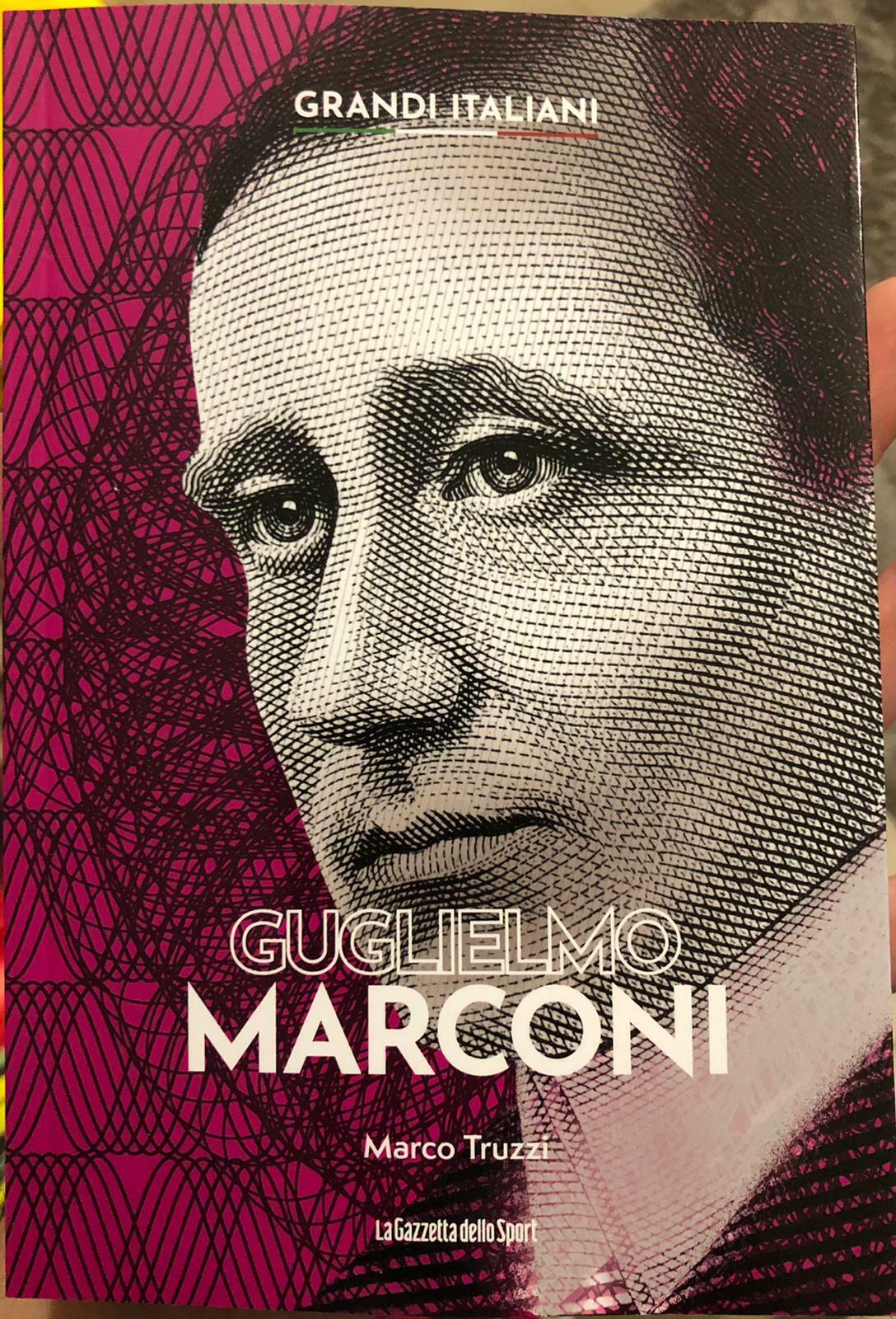 Grandi italiani n. 7 - Guglielmo Marconi di Marco Truzzi,  2022,  La Gazzetta De