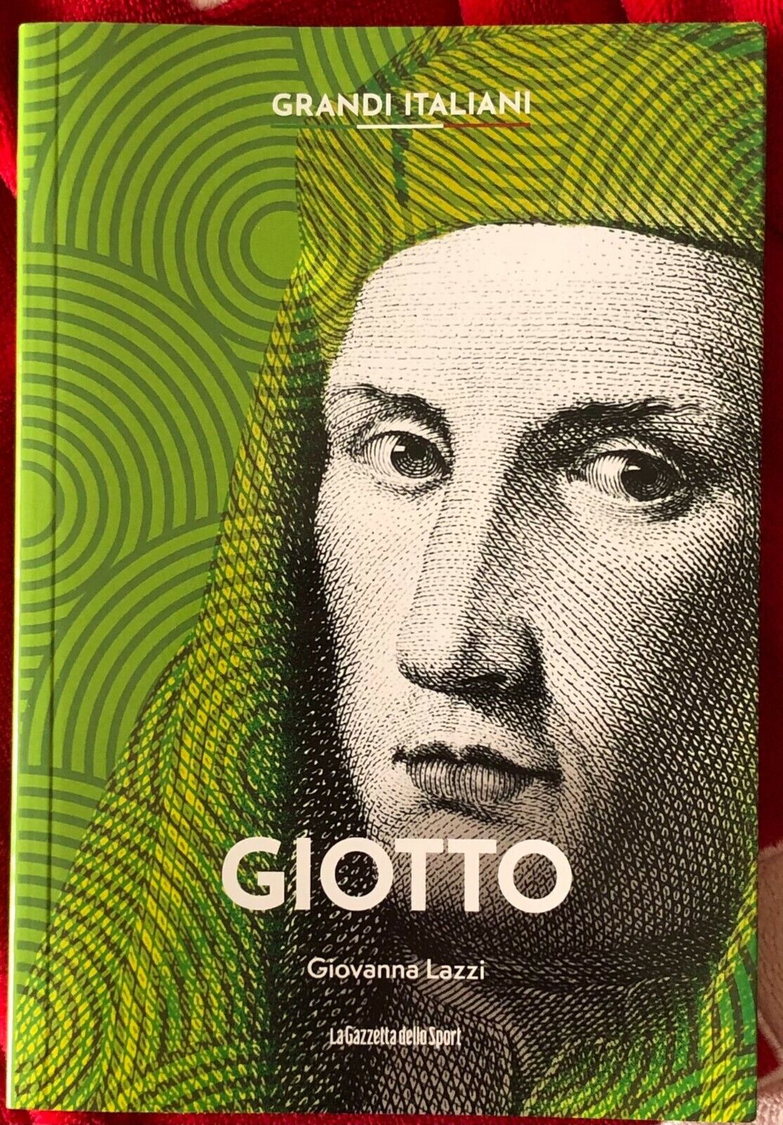 Grandi italiani n. 8 - Giotto di Giovanna Lazzi,  2022,  La Gazzetta Dello Sport
